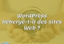 WordPress héberge-t-il des sites Web ?